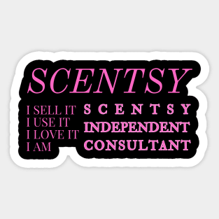 i sell it, i use it, i love it, i am scentsy independent consultant, Scentsy Independent Sticker